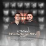 آهنگ ایمان رضایی , Dj Pooyas پادکست اینترو میکس 1