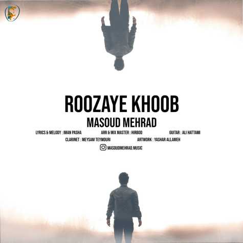 آهنگ مسعود مهراد روزای خوب